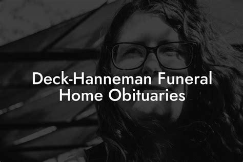 deck hanneman funeral home obituaries.